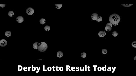 Derby Lotto Result For Today & Derby Lotto Live Result 2023.